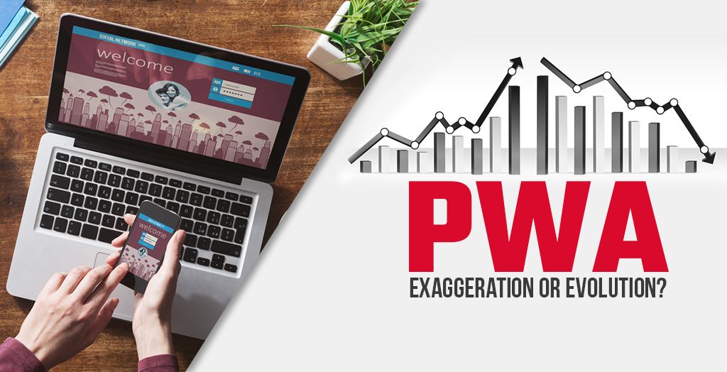 Progressive Web Apps: Exaggeration or Evolution?