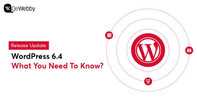 WordPress 6.4 Release Update – What You Need To Know?