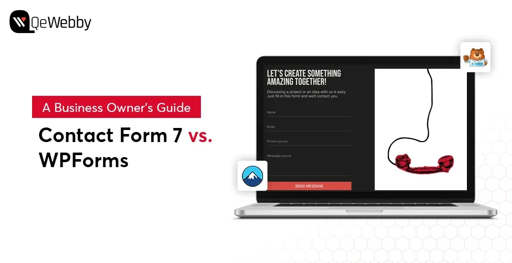 Contact Form 7 vs. WPForms – A Business Owner’s Guide