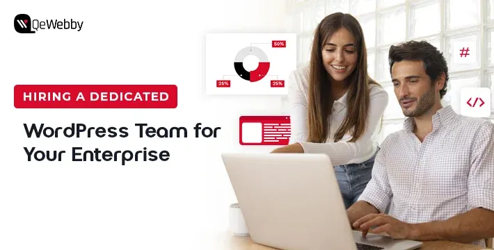 How to Hire a Dedicated WordPress Development Team for Enterprises?